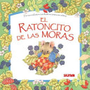 El ratoncito de las moras /