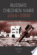 Russia's Chechen wars 1994-2000 : lessons from urban combat /