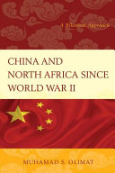 China and North Africa since World War II : a bilateral approach /