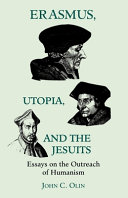 Erasmus, utopia, and the Jesuits : essays on the outreach of humanism /