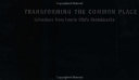 Transforming the common place : selections from Laurie Olin's sketchbooks /