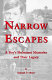 Narrow escapes : a boy's Holocaust memories and their legacy /