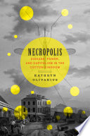 Necropolis : disease, power, and capitalism in the Cotton Kingdom /