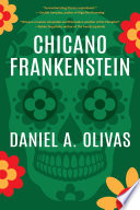 Chicano Frankenstein /