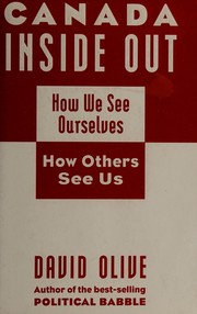 Canada inside out : how we see ourselves how others see us /