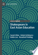 Shakespeare in East Asian Education /