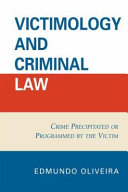 Victimology and criminal law : crime precipitated or programmed by the victim /