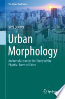 Urban morphology : an introduction to the study of the physical form of cities /