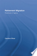 Retirement migration : paradoxes of ageing /