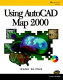 Using AutoCAD map 2000 /