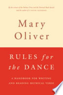 Rules for the dance : a handbook for writing and reading metrical verse /