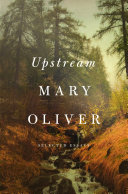 Upstream : selected essays /