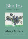 Blue iris : poems and essays /