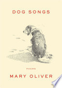 Dog Songs : thirty-five dog songs and one essay /