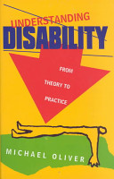 Understanding disability : from theory to practice /