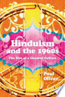 Hinduism and the 1960s : the rise of a counter-culture /