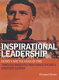 Inspirational leadership : Henry V and the muse of fire : timeless insights from Shakespeare's greatest leader /