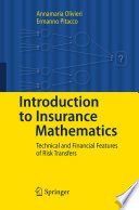 Introduction to Insurance Mathematics : Technical and Financial Features of Risk Transfers /