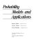 Probability models and applications /
