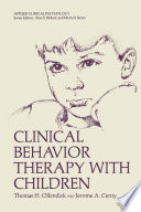 Clinical Behavior Therapy with Children /