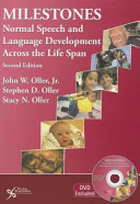 Milestones : normal speech and language development across the lifespan /