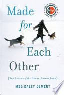 Made for each other : the biology of the human-animal bond /