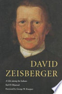 David Zeisberger : a life among the Indians /