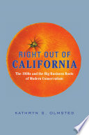Right out of California : the 1930s and the big business roots of modern conservatism /