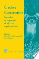 Creative Conservation : Interactive management of wild and captive animals /