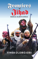 Frontiers of jihâd : radical Islam in Africa /