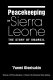 Peacekeeping in Sierra Leone : the story of UNAMSIL /