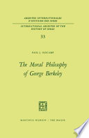 The Moral Philosophy of George Berkeley /
