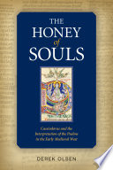 The honey of souls : Cassiodorus and the interpretation of the Psalms in the early medieval west /