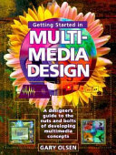 Getting started in multimedia design /