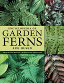 Encyclopedia of garden ferns /