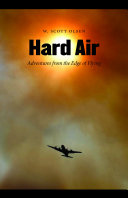 Hard air : adventures from the edge of flying /