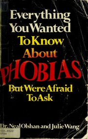 Everything you wanted to know about phobias but were afraid to ask /