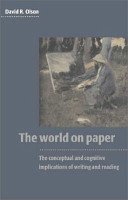 The world on paper : the conceptual and cognitive implications of writing and reading /