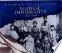 Chinese immigrants, 1850-1900 /