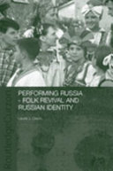 Performing Russia : folk revival and Russian identity /