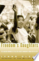Freedom's daughters : the unsung heroines of the civil rights movement from 1830 to 1970 /
