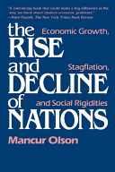 The rise and decline of nations : economic growth, stagflation, and social rigidities /
