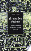 The kingdom of science : literary utopianism and British education, 1612-1870 /