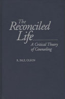The reconciled life : a critical theory of counseling /