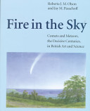 Fire in the sky : comets and meteors, the decisive centuries, in British art and science /