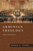 Arminian theology : myths and realities /