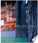 Miller/Hull : architects of the Pacific Northwest /