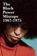 The Black power mixtape : 1967-1975 /