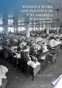 Women's work and politics in WWI America : the Munsingwear family of Minneapolis /
