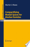 Compactifying moduli spaces for Abelian varieties /